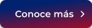 Conoce más