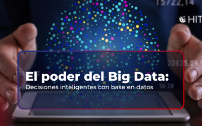 El poder del Big Data en la empresa: Decisiones inteligentes con base en datos