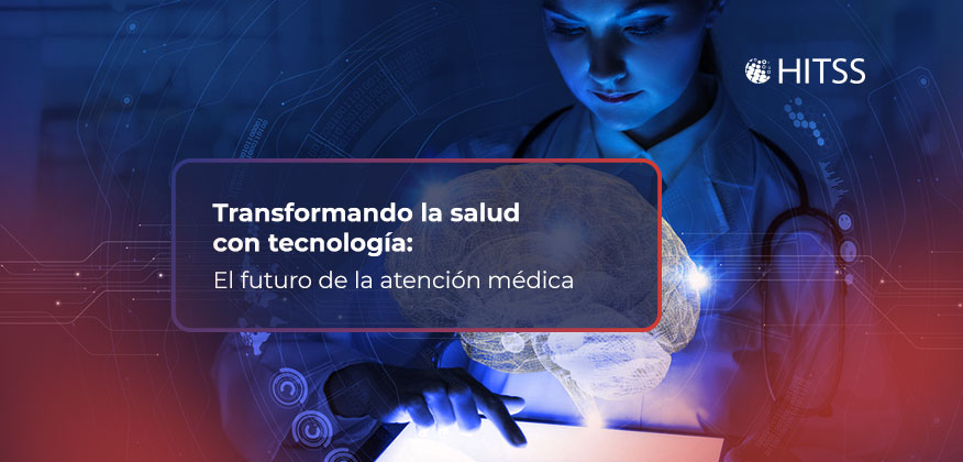 Transformando la salud con tecnología: El futuro de la atención médica 