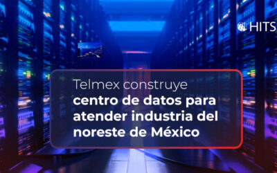 Telmex construye centro de datos para atender industria del noreste de México
