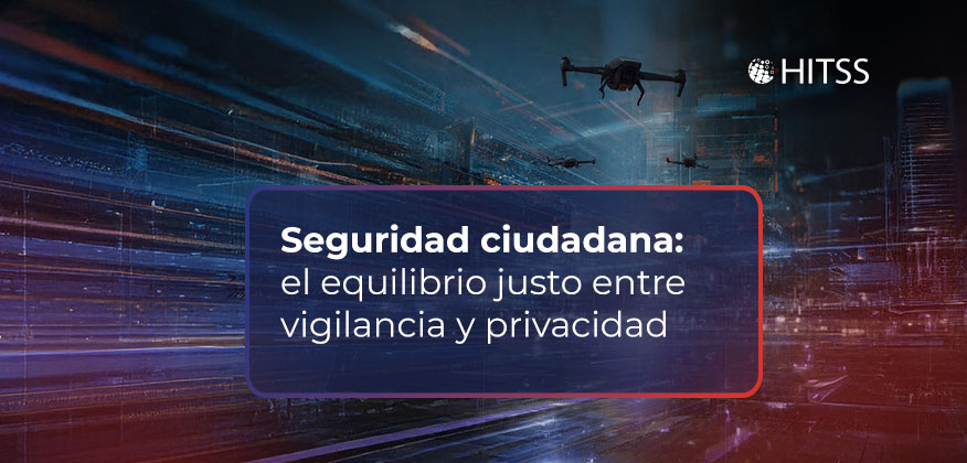 Seguridad ciudadana: el equilibrio justo entre vigilancia y privacidad