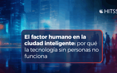 El factor humano en la ciudad inteligente: por qué la tecnología sin personas no funciona
